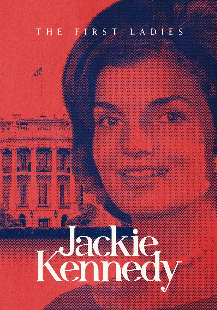 The First Ladies Jackie Kennedy streaming online